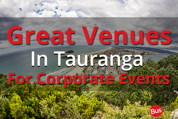 Great Venues In Tauranga For Corporate Events