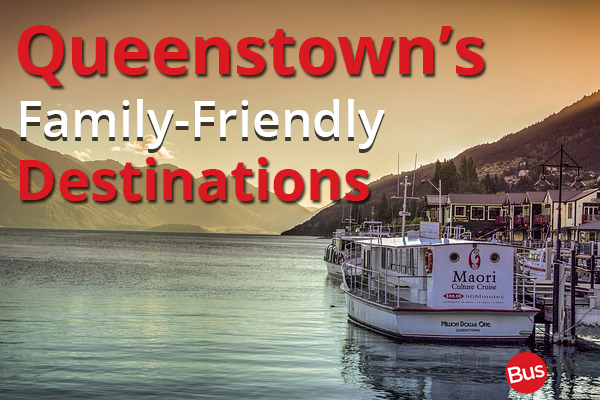 Queenstown’s Family-Friendly Destinations