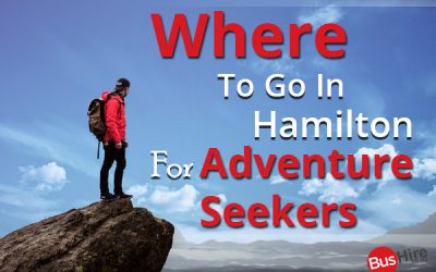 Where To Go In Hamilton For Adventure Seekers