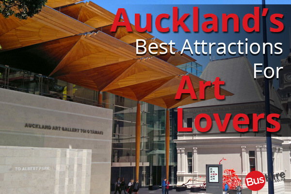 Auckland’s Best Attractions For Art Lovers
