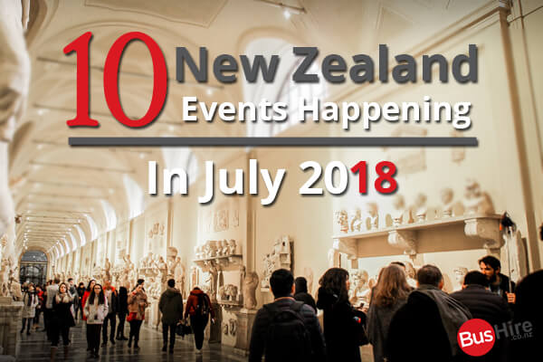 10 New Zealand Events Happening In July 2018