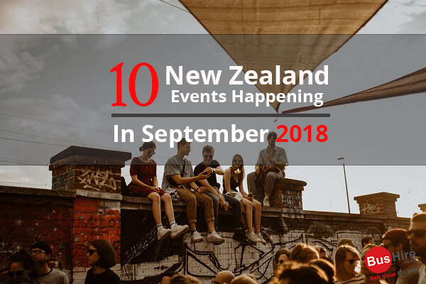 10 New Zealand Events Happening In September 2018