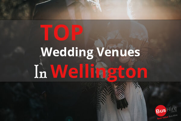 Top Wedding Venues In Wellington