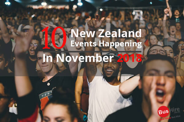10 New Zealand Events Happening In November 2018