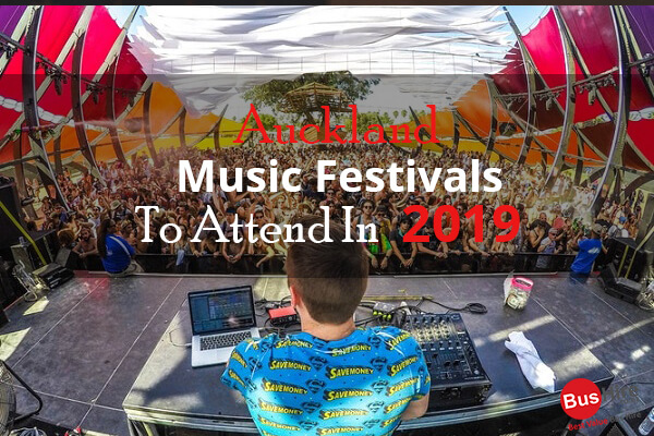 Auckland Music Festivals to Attend in 2019